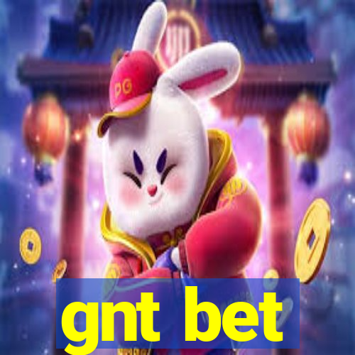 gnt bet